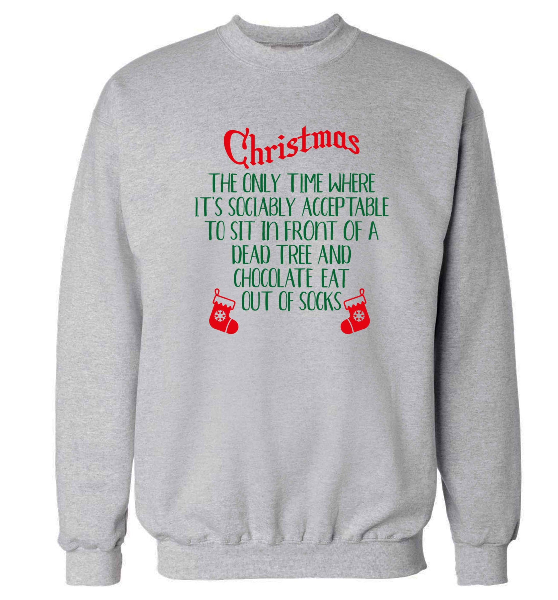 Christmas sit in front of a dead tree and eat chocolate out of socks Adult's unisex grey Sweater 2XL