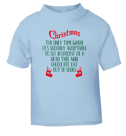 Christmas sit in front of a dead tree and eat chocolate out of socks light blue Baby Toddler Tshirt 2 Years