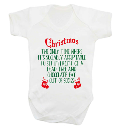 Christmas sit in front of a dead tree and eat chocolate out of socks Baby Vest white 18-24 months
