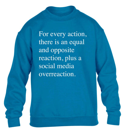 For every action...social media overreaction children's blue sweater 12-13 Years