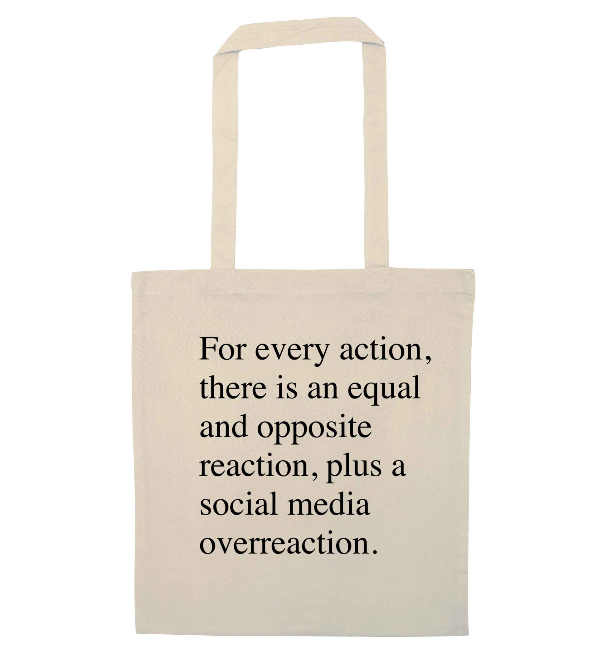For every action...social media overreaction natural tote bag