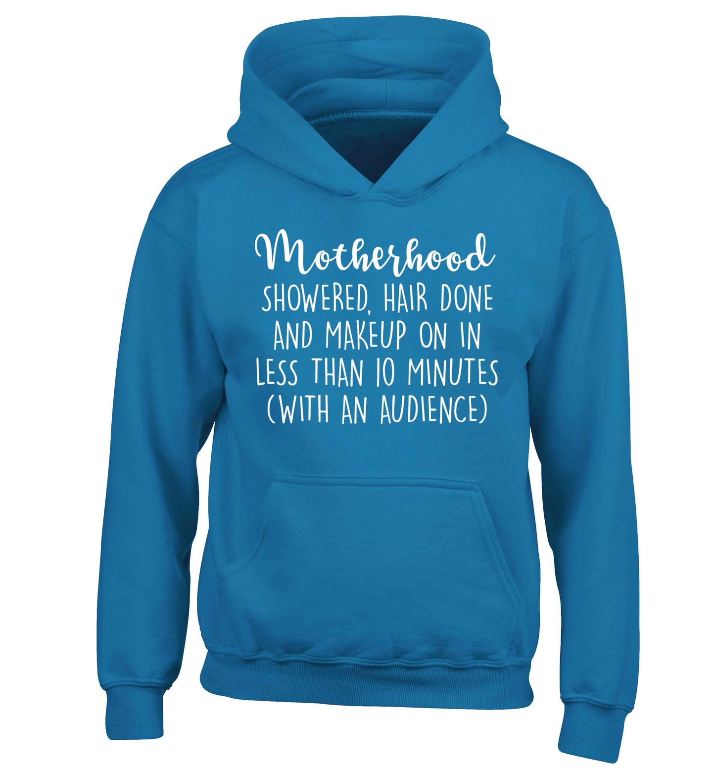 Motherhood, showered, hair done and makeup on children's blue hoodie 12-13 Years