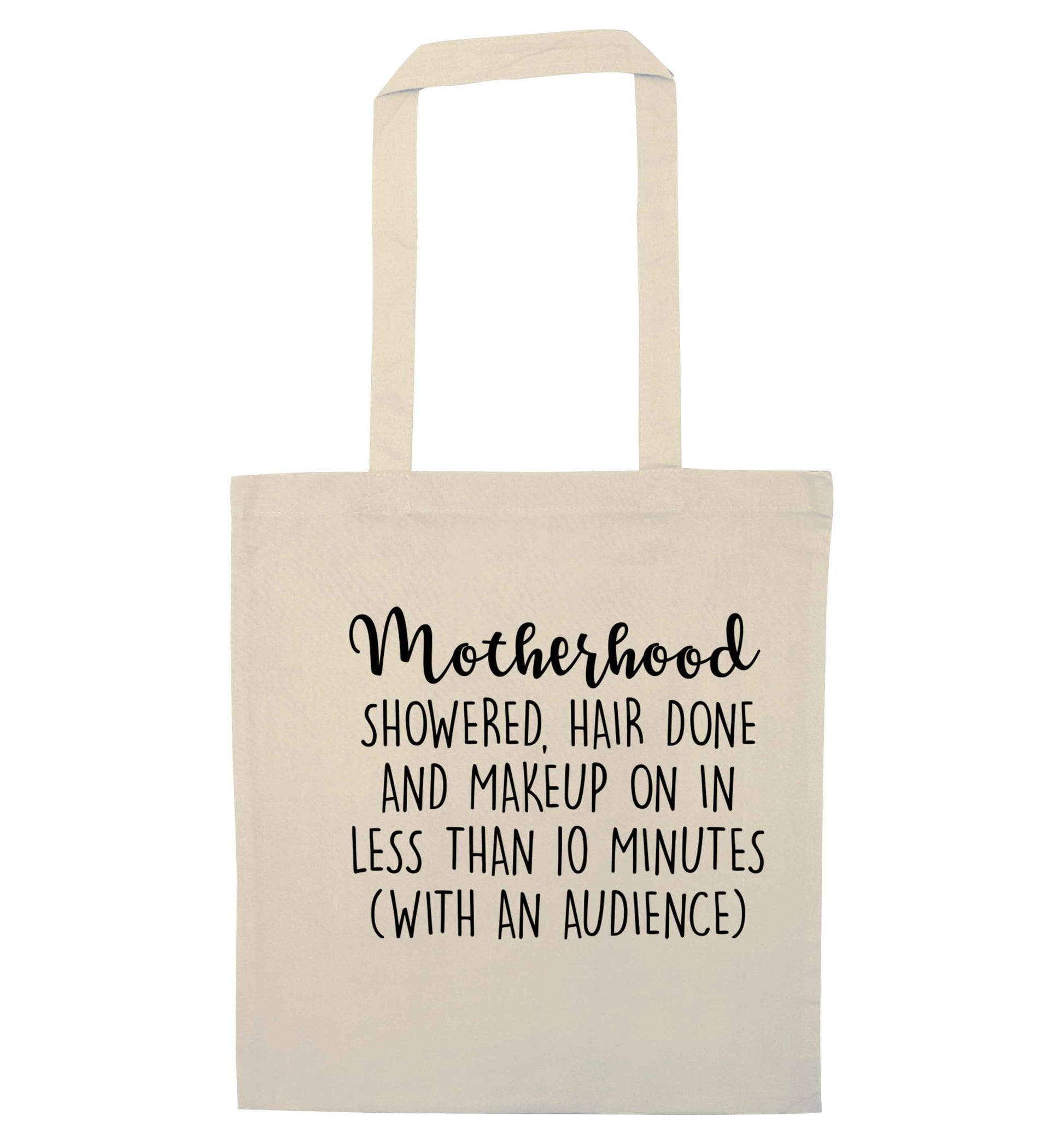 Motherhood, showered, hair done and makeup on natural tote bag