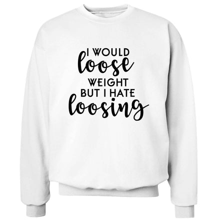 I would loose weight but I hate loosing Adult's unisex white Sweater 2XL