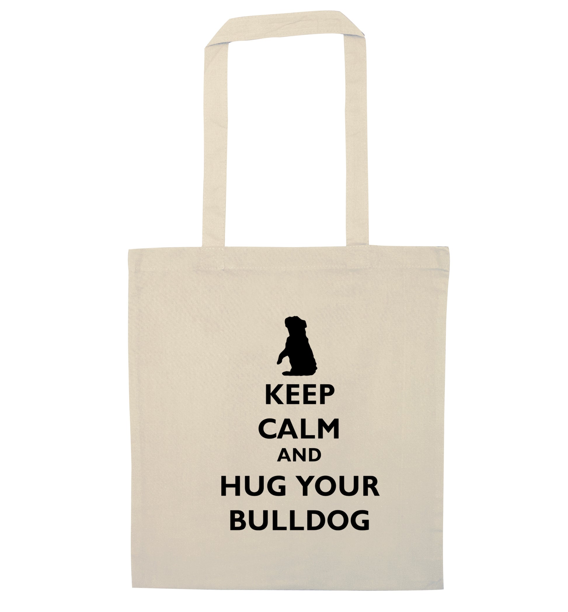 Keep calm and hug your bulldog natural tote bag
