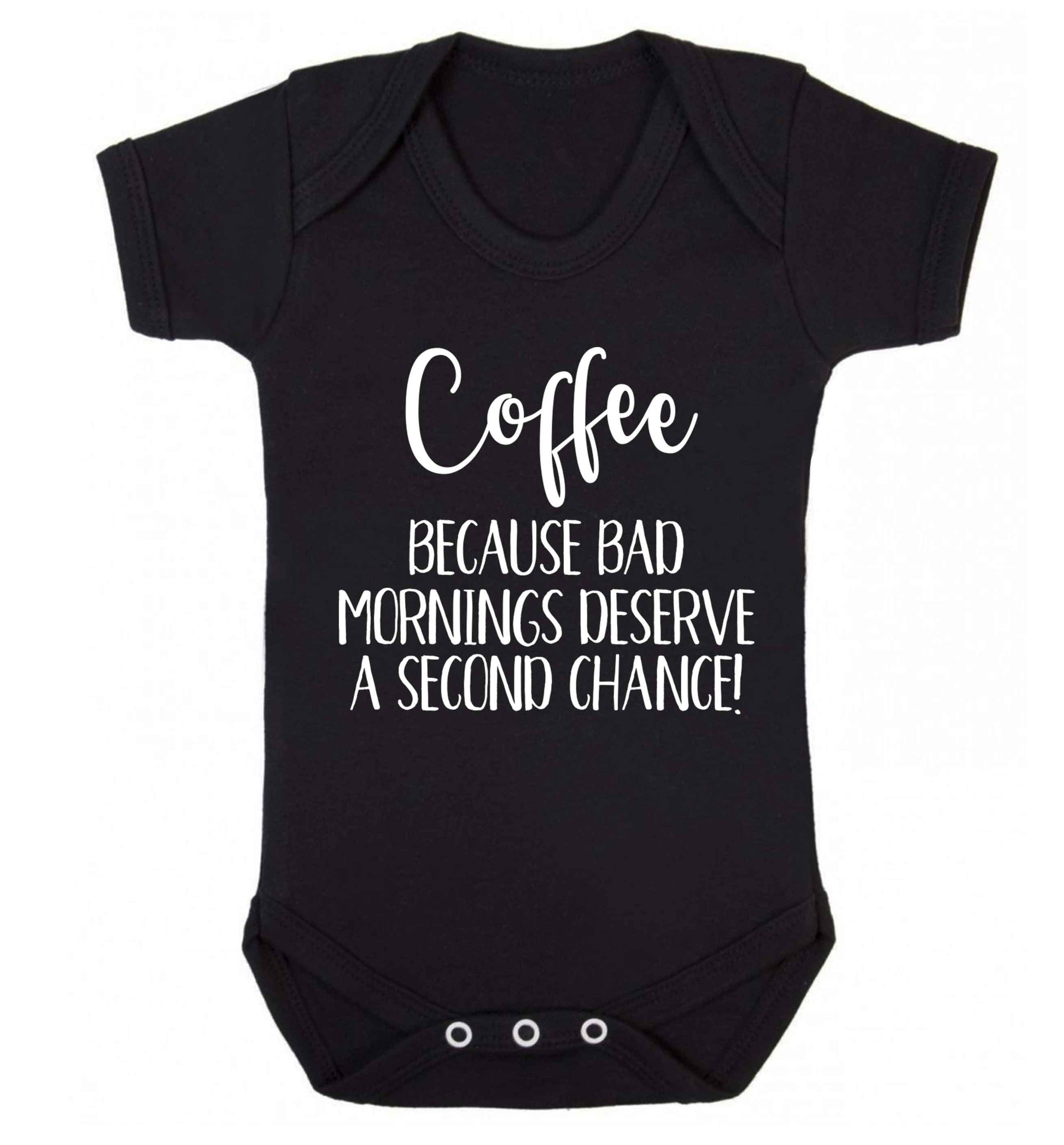 Coffee, because bad mornings deserve a second chance Baby Vest black 18-24 months