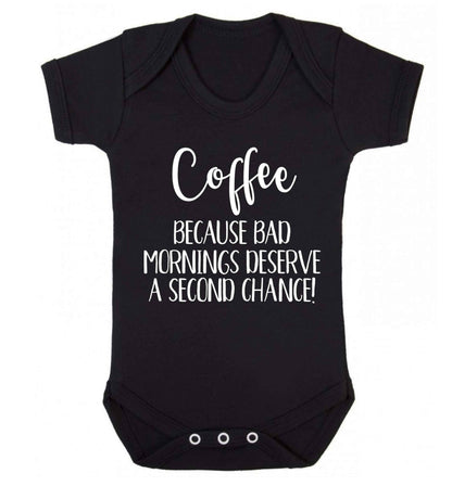 Coffee, because bad mornings deserve a second chance Baby Vest black 18-24 months