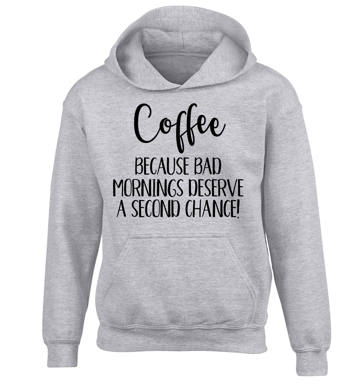 Coffee, because bad mornings deserve a second chance children's grey hoodie 12-13 Years