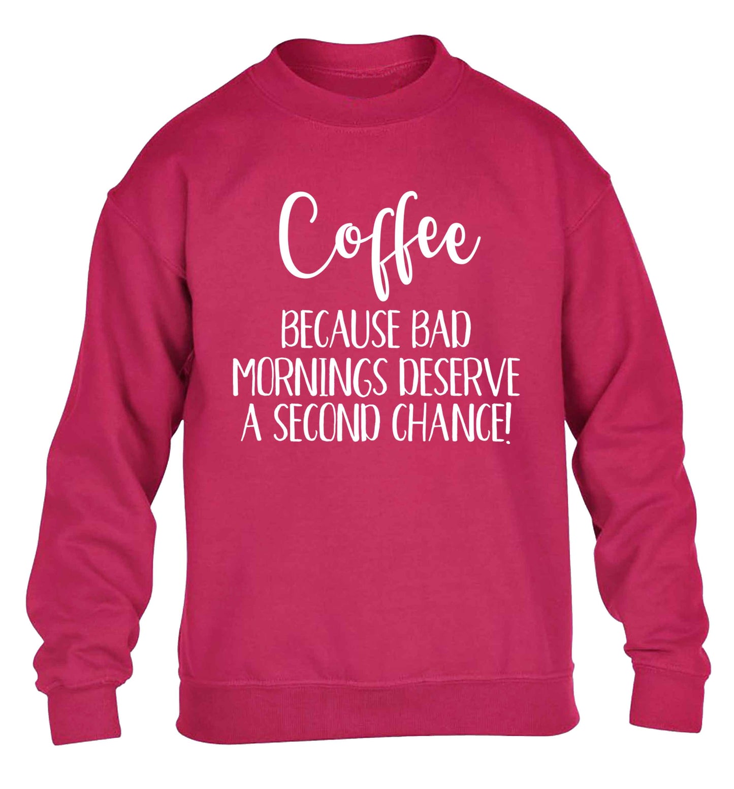 Coffee, because bad mornings deserve a second chance children's pink sweater 12-13 Years