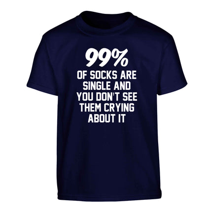 99% of socks are single and you don't see them crying about it Children's navy Tshirt 12-13 Years