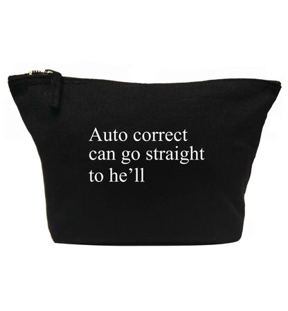 Auto correct can go straight to he'll | makeup / wash bag
