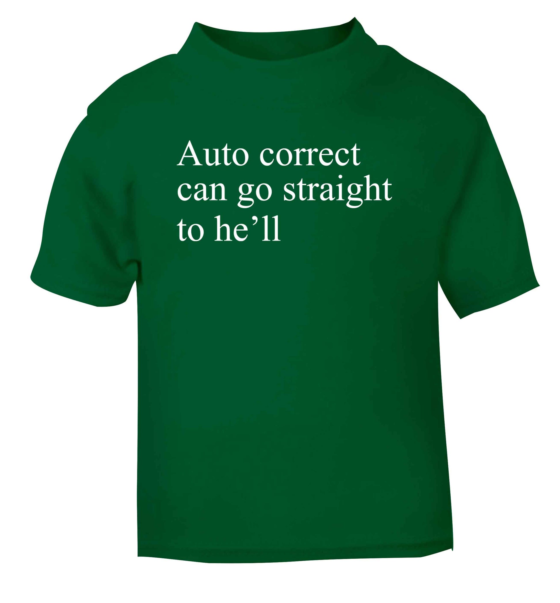 Auto correct can go straight to he'll green Baby Toddler Tshirt 2 Years