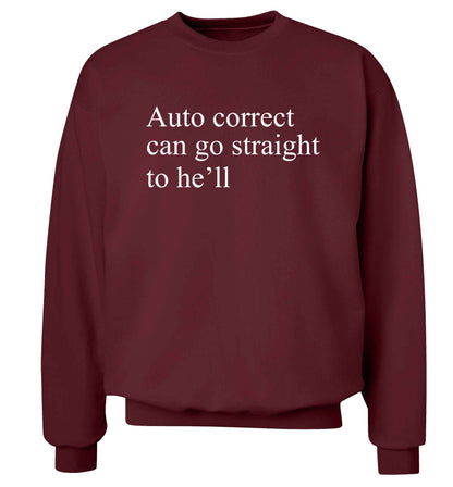 Auto correct can go straight to he'll Adult's unisex maroon Sweater 2XL