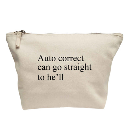 Auto correct can go straight to he'll | makeup / wash bag