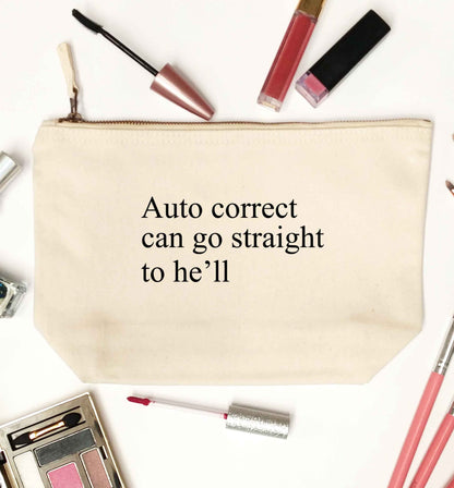 Auto correct can go straight to he'll natural makeup bag