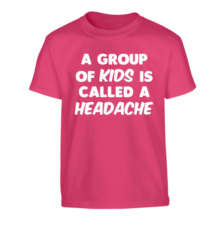 A group of kids is called a headache Children's pink Tshirt 12-13 Years