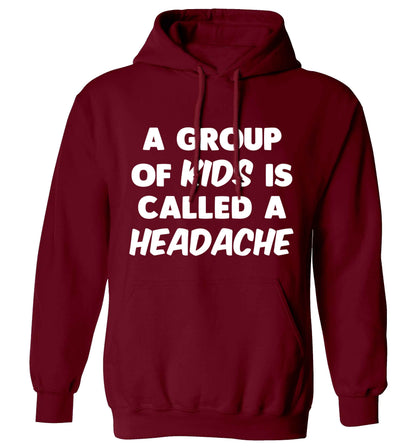 A group of kids is called a headache adults unisex maroon hoodie 2XL