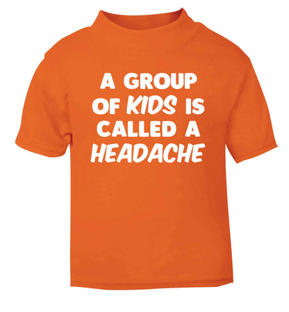 A group of kids is called a headache orange Baby Toddler Tshirt 2 Years