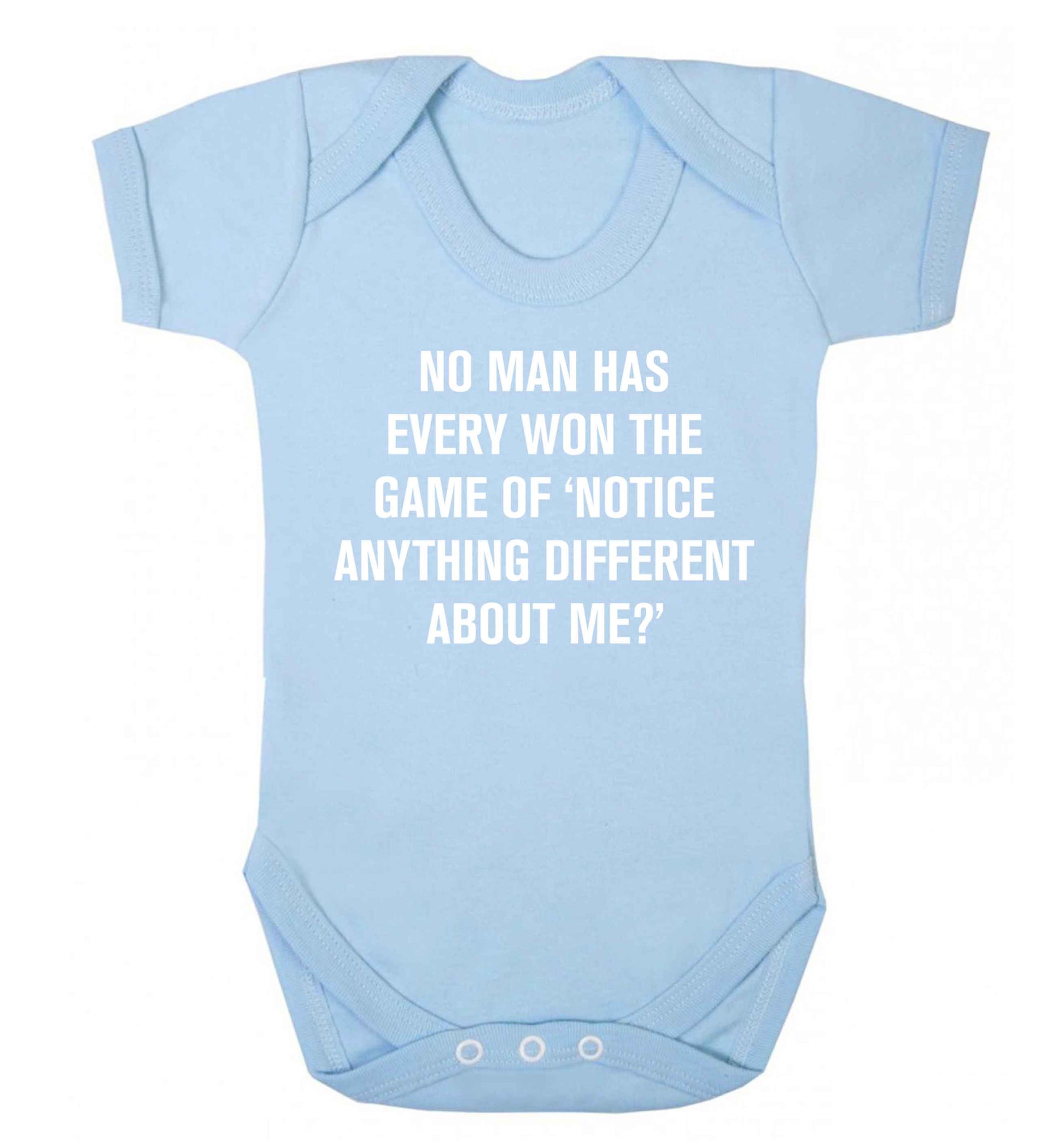 No man has ever won the game of 'notice anything different about me?' Baby Vest pale blue 18-24 months