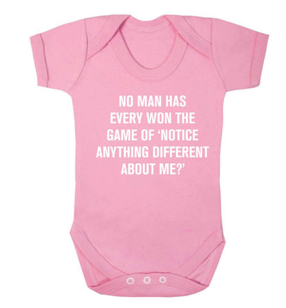 No man has ever won the game of 'notice anything different about me?' Baby Vest pale pink 18-24 months