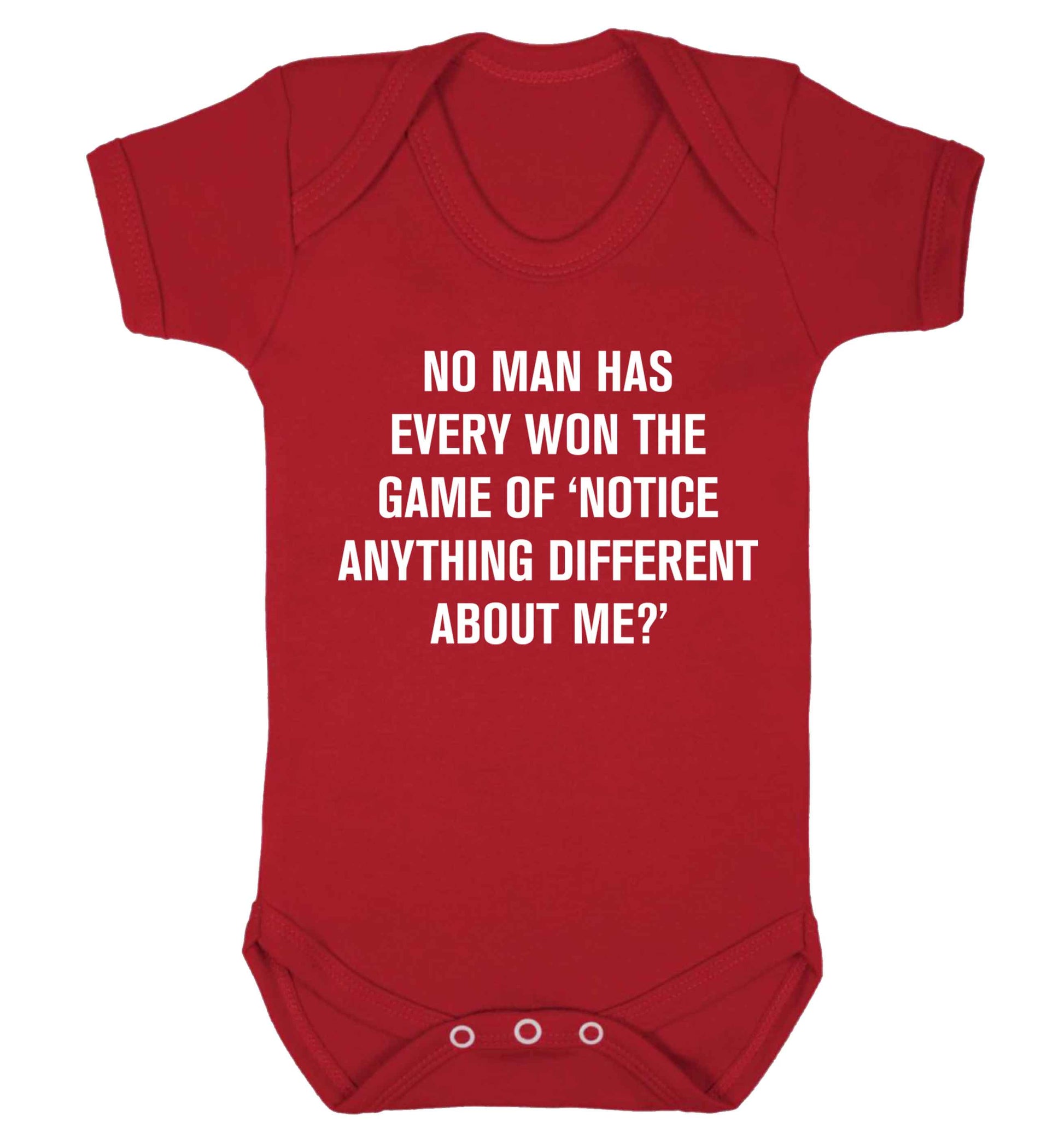 No man has ever won the game of 'notice anything different about me?' Baby Vest red 18-24 months