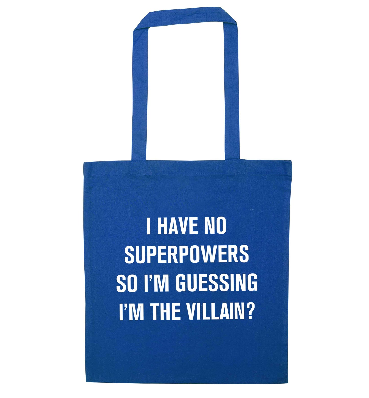 I have no superpowers so I'm guessing I'm the villain? blue tote bag