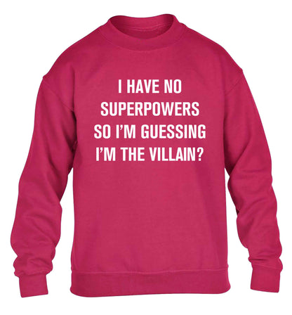 I have no superpowers so I'm guessing I'm the villain? children's pink sweater 12-13 Years