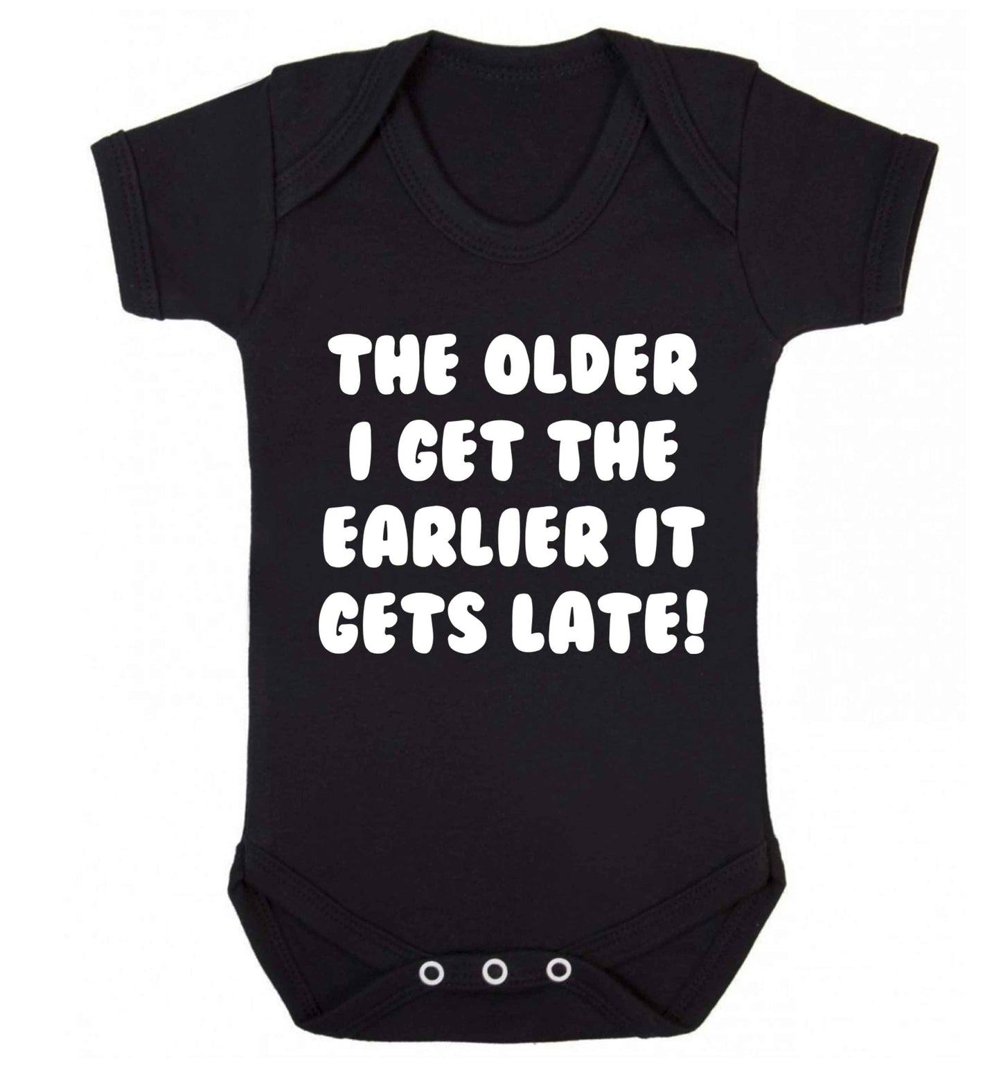 The older I get the earlier it gets late! Baby Vest black 18-24 months