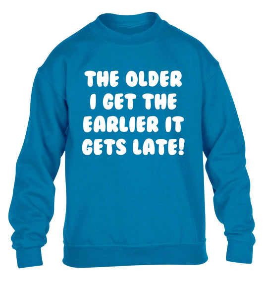 The older I get the earlier it gets late! children's blue sweater 12-13 Years