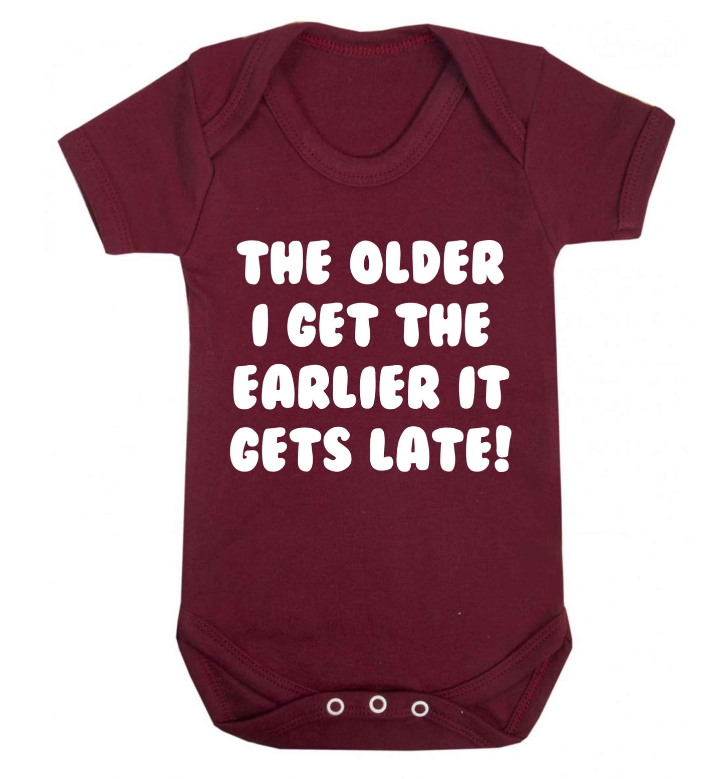 The older I get the earlier it gets late! Baby Vest maroon 18-24 months