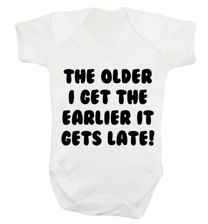 The older I get the earlier it gets late! Baby Vest white 18-24 months