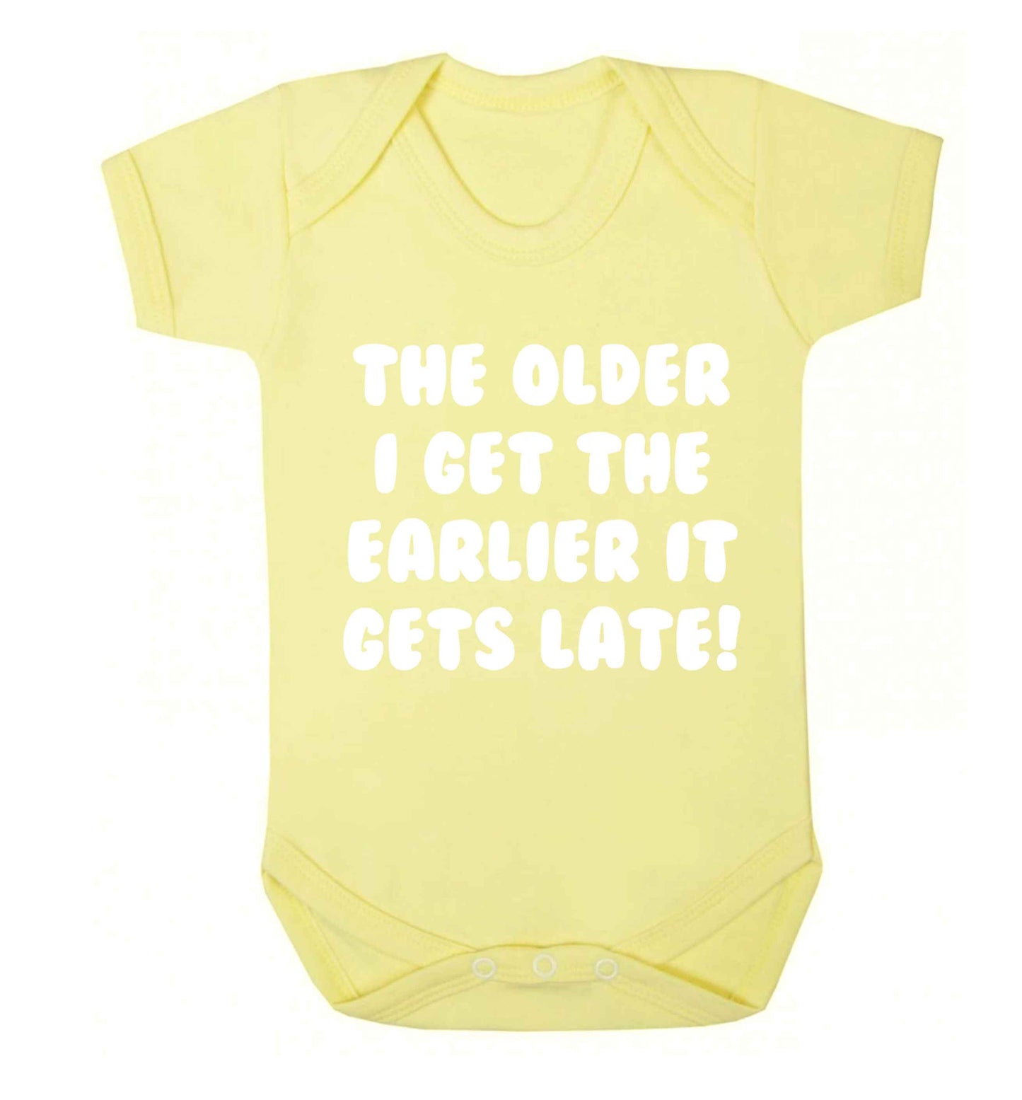 The older I get the earlier it gets late! Baby Vest pale yellow 18-24 months