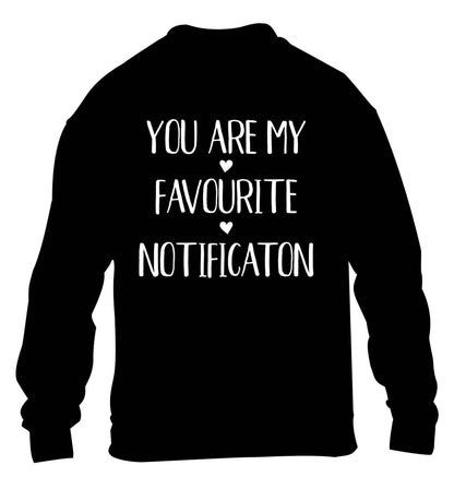 You are my favourite notification children's black sweater 12-13 Years