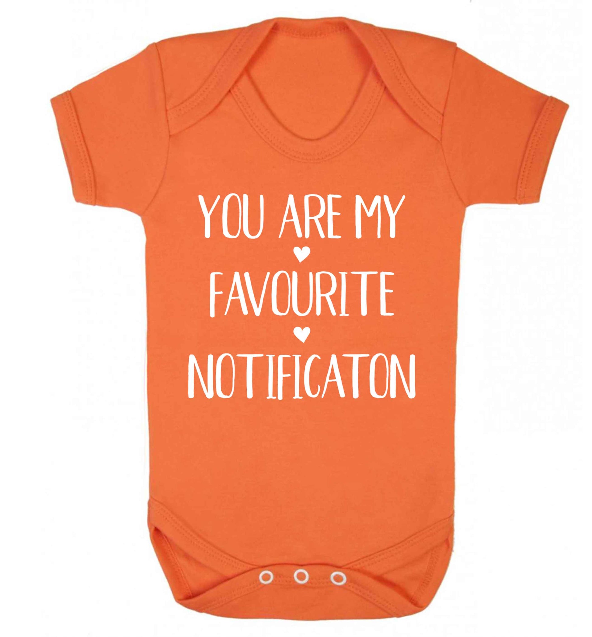 You are my favourite notification Baby Vest orange 18-24 months