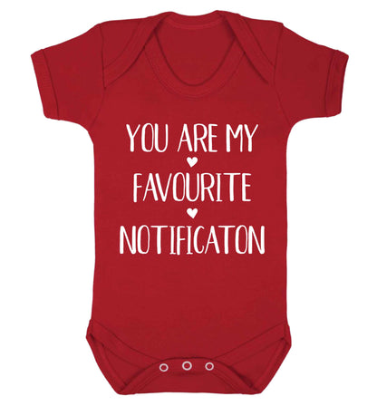 You are my favourite notification Baby Vest red 18-24 months