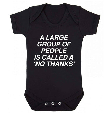 A group of people is called a 'no thanks' Baby Vest black 18-24 months