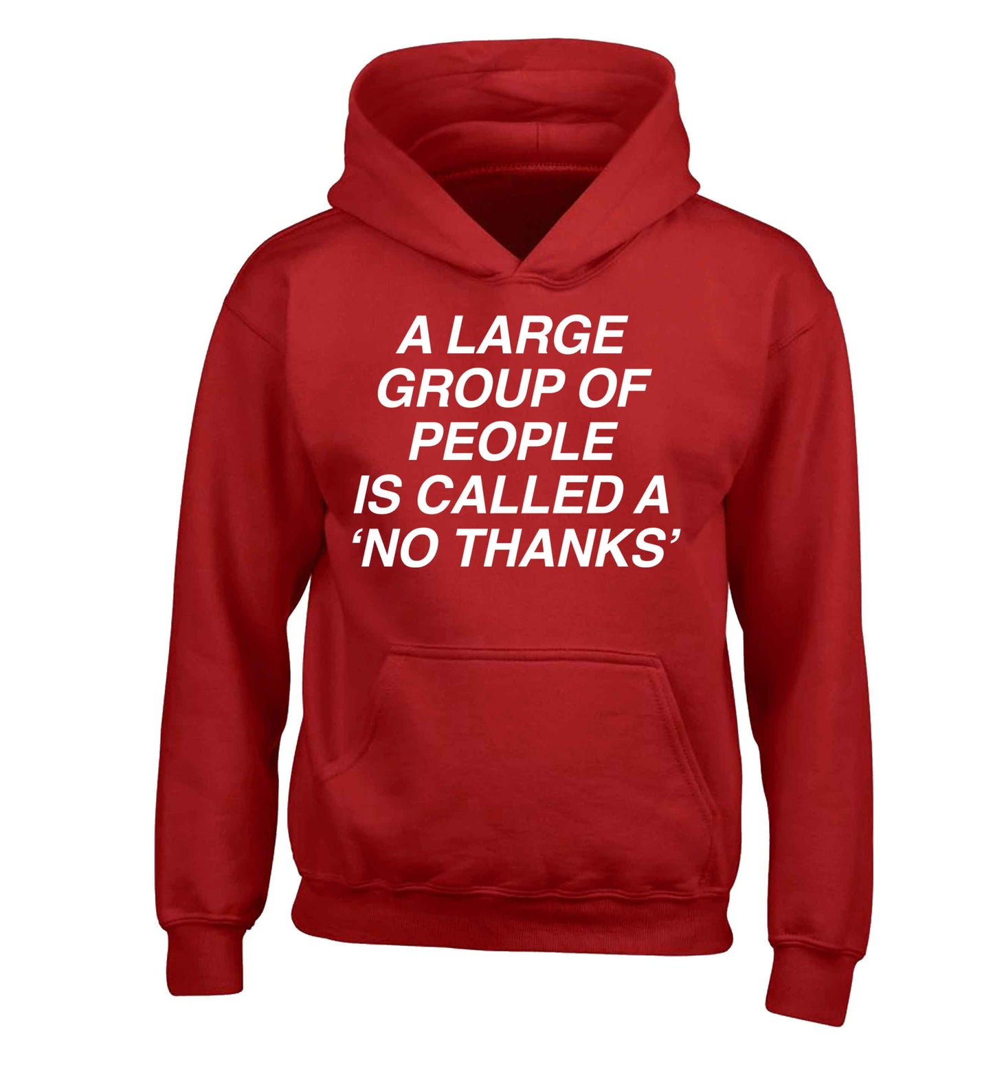 A group of people is called a 'no thanks' children's red hoodie 12-13 Years