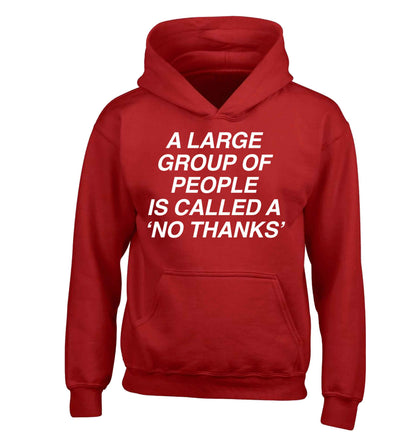 A group of people is called a 'no thanks' children's red hoodie 12-13 Years