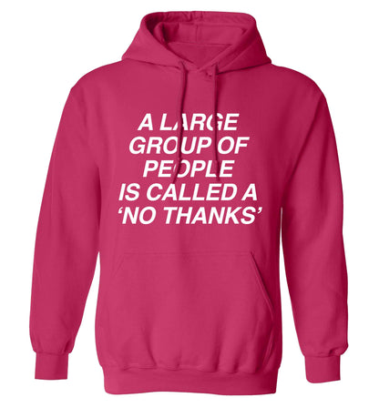 A group of people is called a 'no thanks' adults unisex pink hoodie 2XL