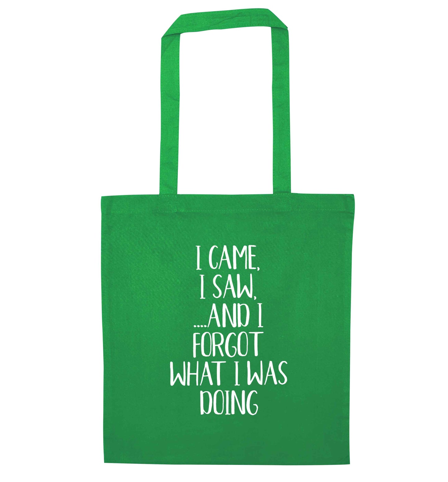 I came, I saw and I forgot what I was doing green tote bag