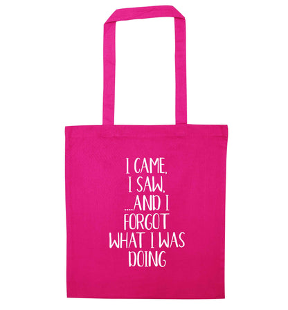 I came, I saw and I forgot what I was doing pink tote bag