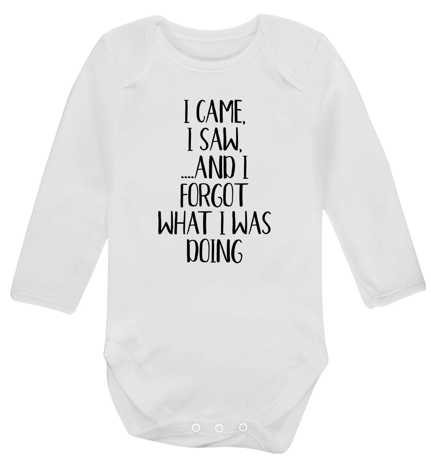 I came, I saw and I forgot what I was doing Baby Vest long sleeved white 6-12 months