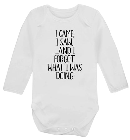 I came, I saw and I forgot what I was doing Baby Vest long sleeved white 6-12 months