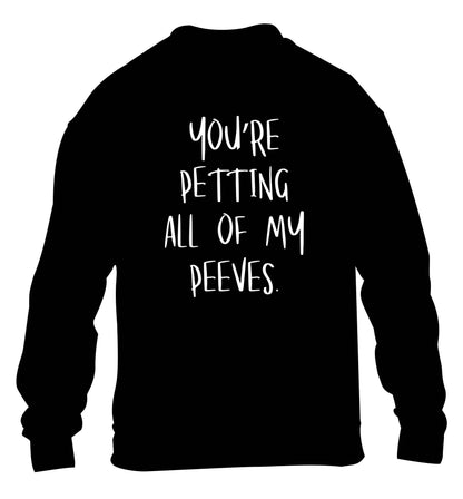 You're petting all of my peeves children's black sweater 12-13 Years