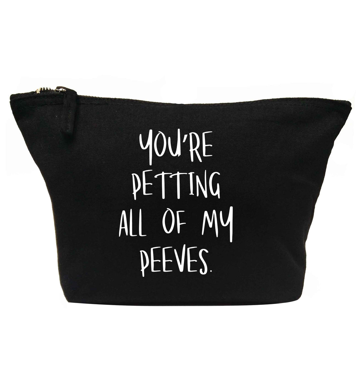 You're petting all of my peeves | makeup / wash bag