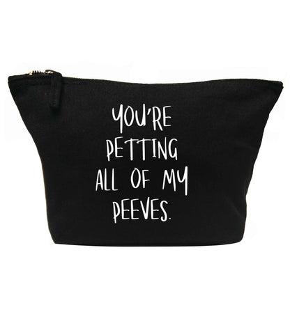 You're petting all of my peeves | makeup / wash bag