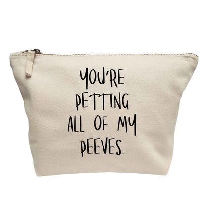 You're petting all of my peeves | makeup / wash bag