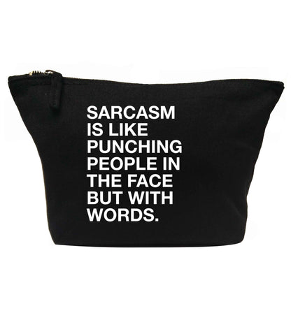 Sarcasm is like punching someone in the face | makeup / wash bag