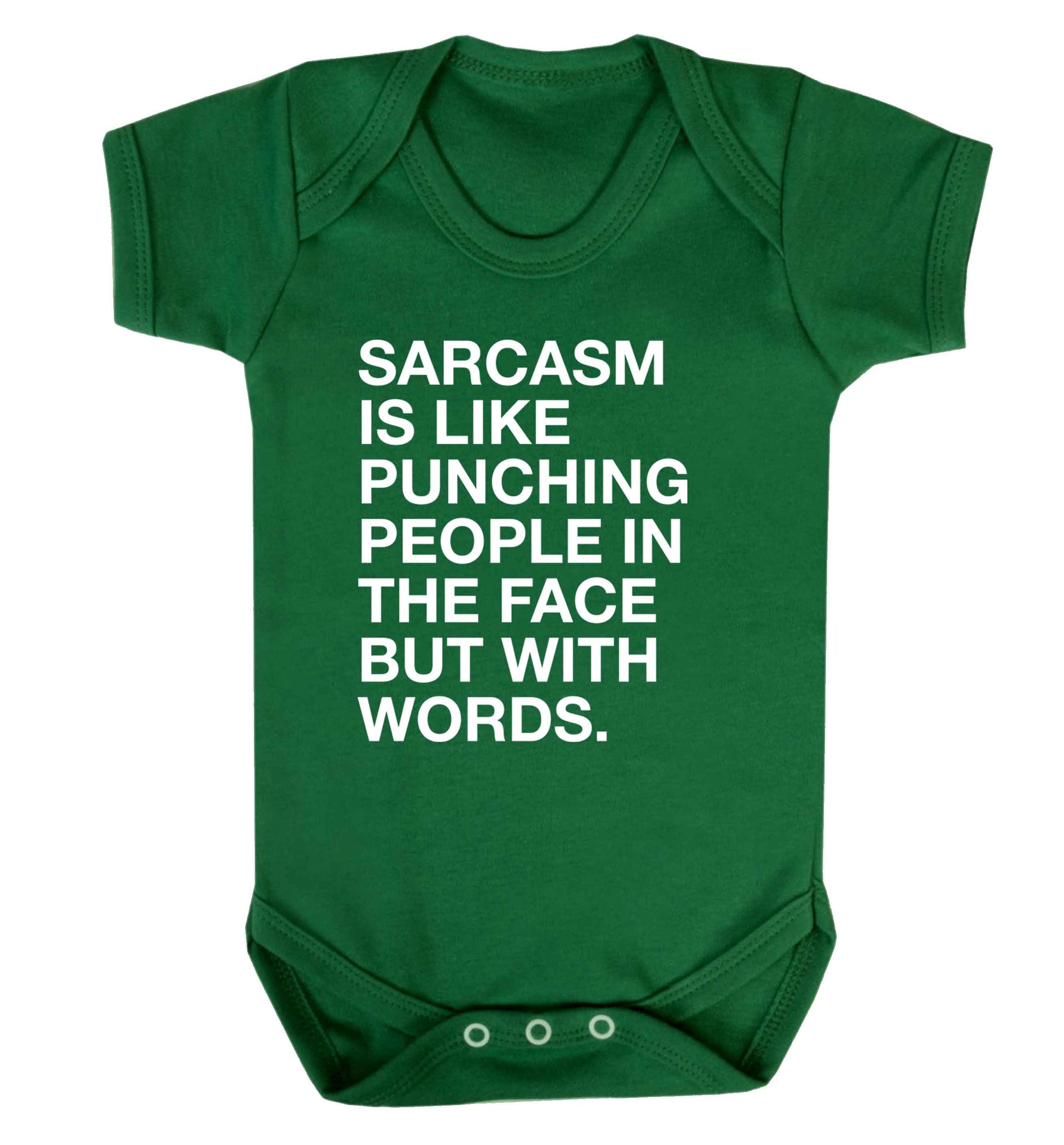 Sarcasm is like punching someone in the face Baby Vest green 18-24 months