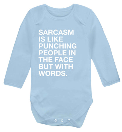 Sarcasm is like punching someone in the face Baby Vest long sleeved pale blue 6-12 months